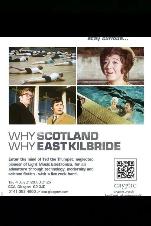 Poster for Why Scotland, Why East Kilbride