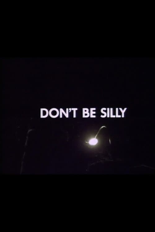 Poster for Don't Be Silly
