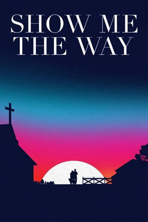 Poster for Show Me the Way