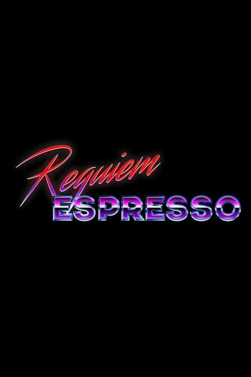Poster for Requiem Espresso