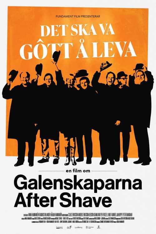 Poster for Det ska va gôtt å leva - en film om Galenskaparna After Shave