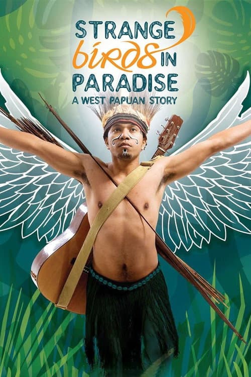 Poster for Strange Birds in Paradise: A West Papuan Story
