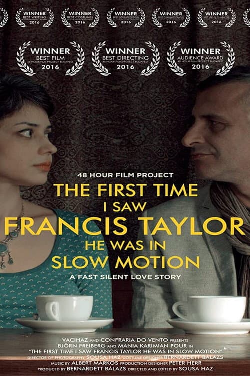 Poster for The First Time I Saw Francis Taylor He Was in Slow Motion