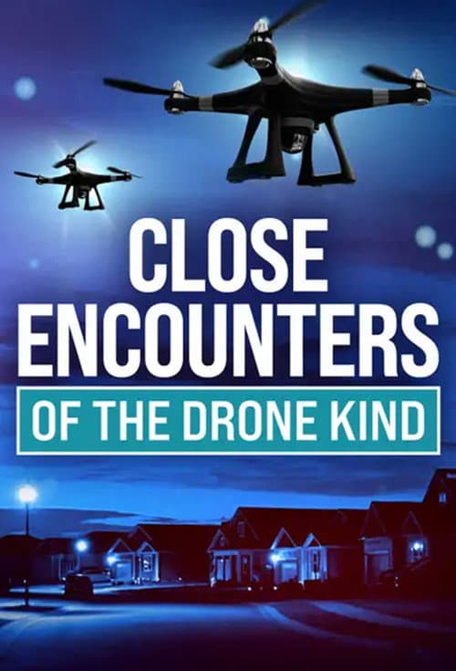 Poster for Close Encounters of the Drone Kind