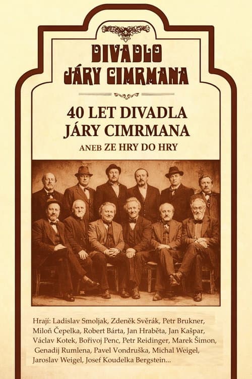 Poster for 40 let Divadla Járy Cimrmana aneb Ze hry do hry