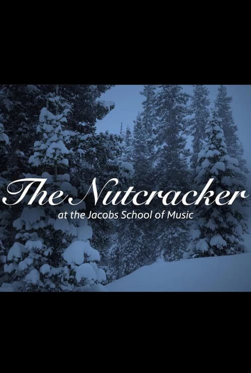 Poster for The Nutcracker at the Jacobs School of Music
