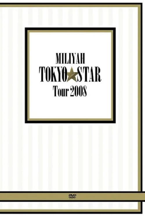Poster for MILIYAH TOKYO STAR Tour 2008