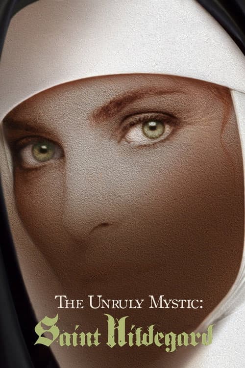 Poster for The Unruly Mystic: Saint Hildegard