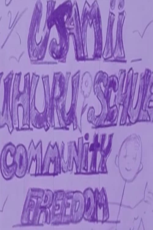 Poster for Ujamii Uhuru Schule Community Freedom School