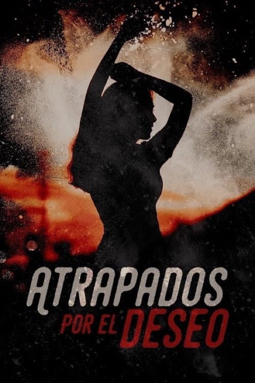 Poster for Atrapados por el deseo