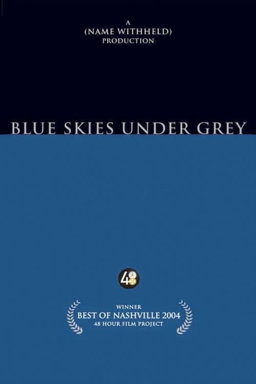 Poster for Blue Skies Under Grey