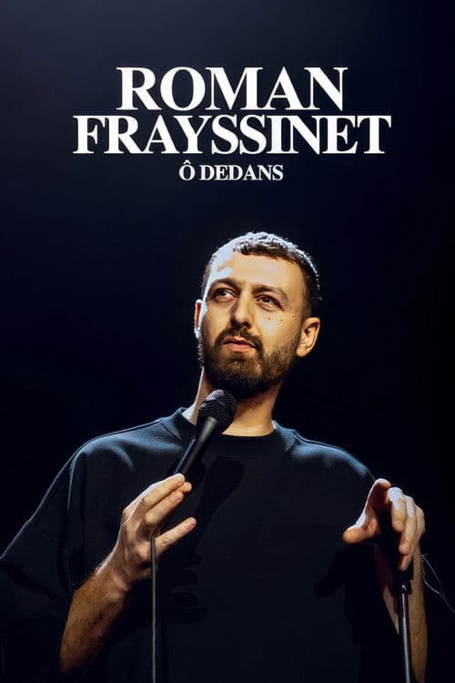 Poster for Roman Frayssinet : Ô dedans