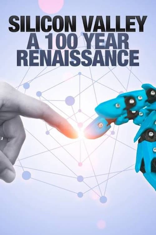 Poster for Silicon Valley: A 100 Year Renaissance
