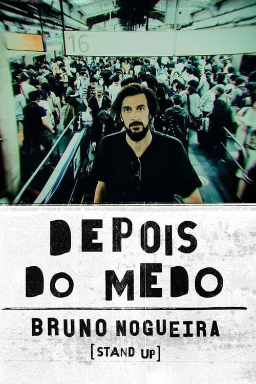 Poster for Bruno Nogueira: Depois do Medo (Bastidores)