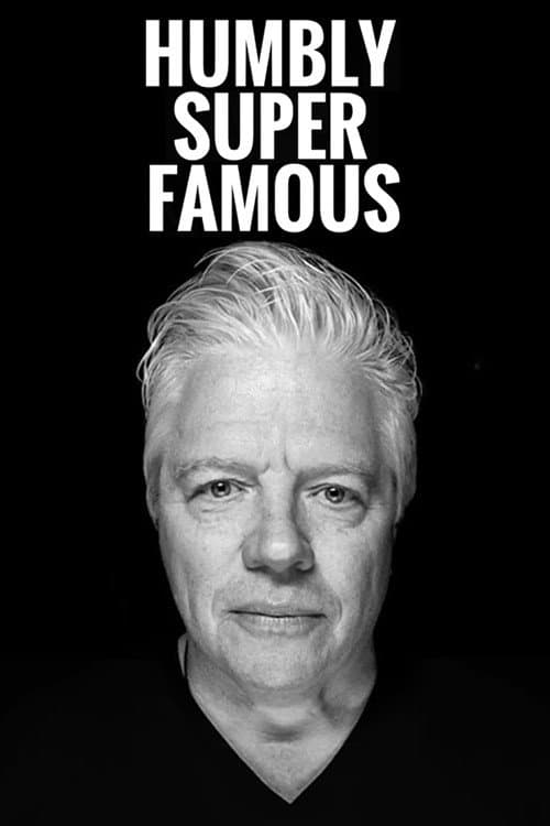 Постер до фільму «Humbly Super Famous»