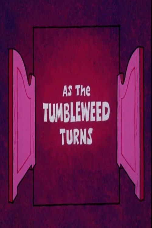 Poster for As the Tumbleweed Turns