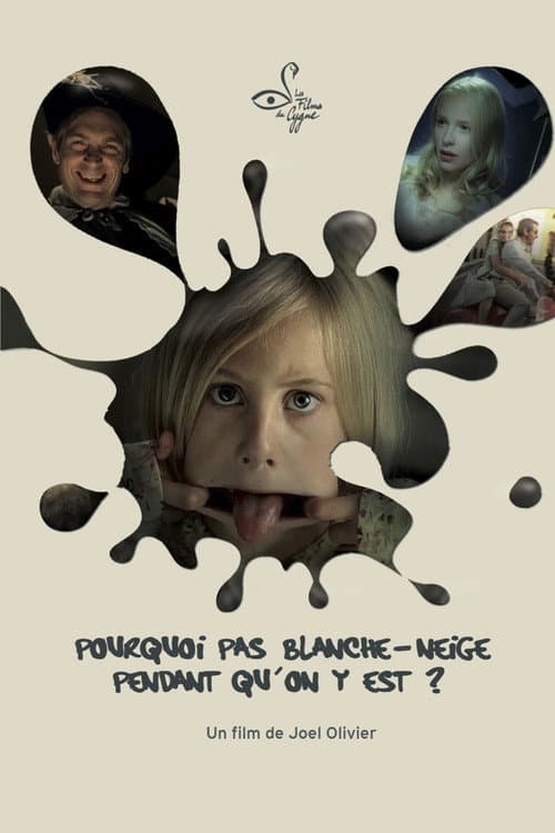 Poster for Pourquoi pas Blanche-Neige pendant qu'on y est?