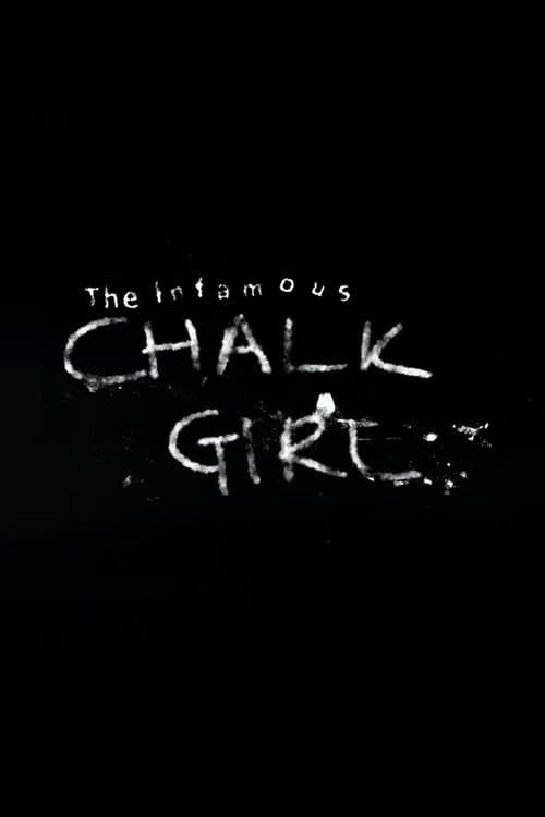 Poster for The Infamous Chalk Girl