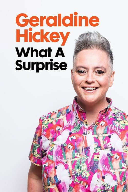 Poster for Geraldine Hickey: What a Surprise