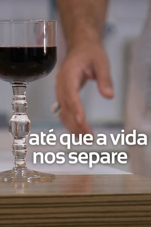Poster for Até que a vida nos separe