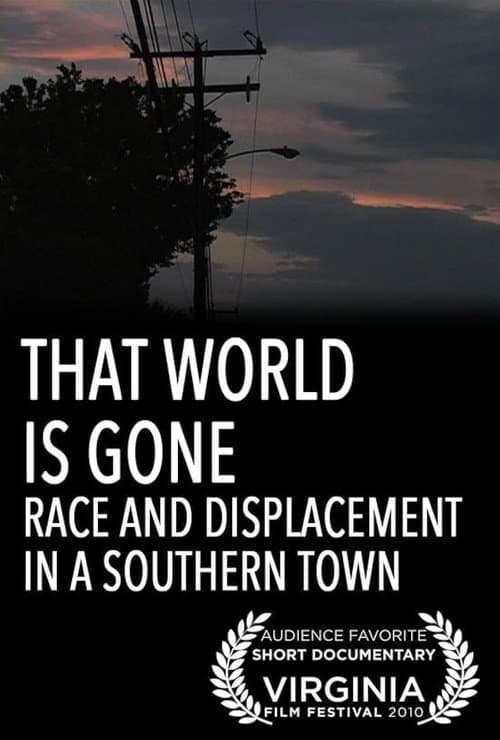 Poster for That World Is Gone: Race and Displacement in a Southern Town
