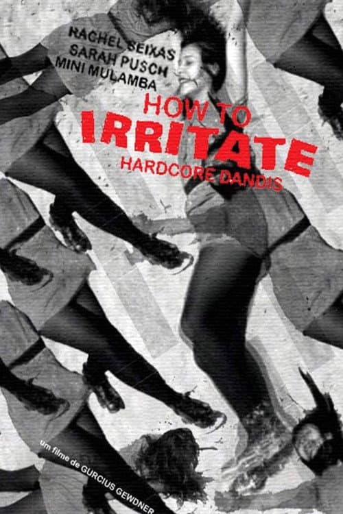 Poster for How to Irritate Hardcore Dandies