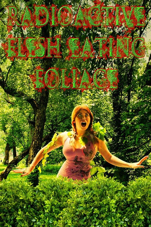 Poster for Radioactive Flesh Eating Foliage
