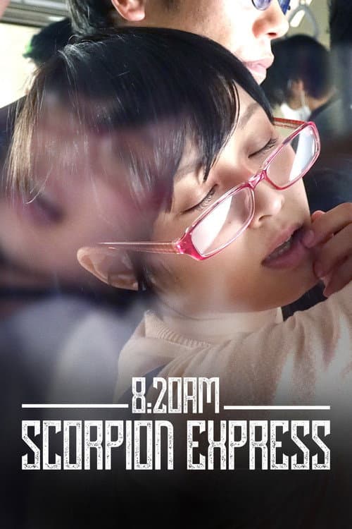 Poster for 8:20AM, Scorpion Express