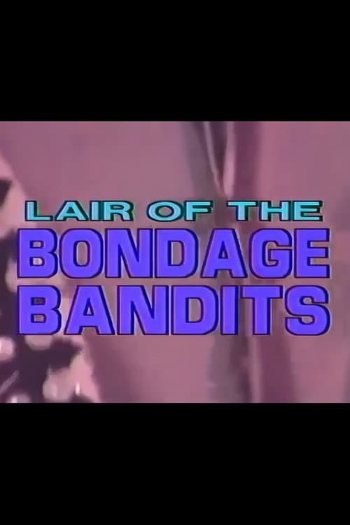 Poster for Lair of the Bondage Bandits