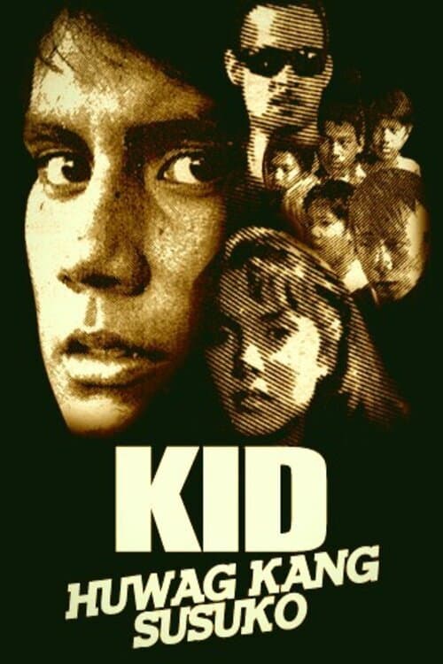 Poster for Kid, Huwag Kang Susuko