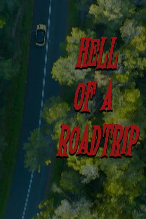 Poster for Hell of a Roadtrip
