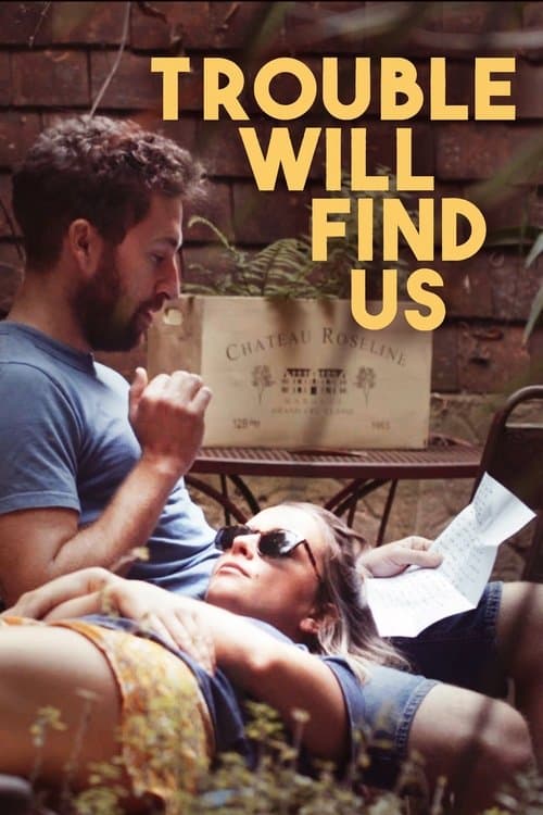 Poster for Trouble Will Find Us