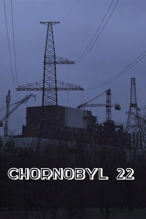 Poster for Chornobyl 22