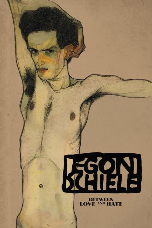 Poster for Egon Schiele: Between Love and Hate
