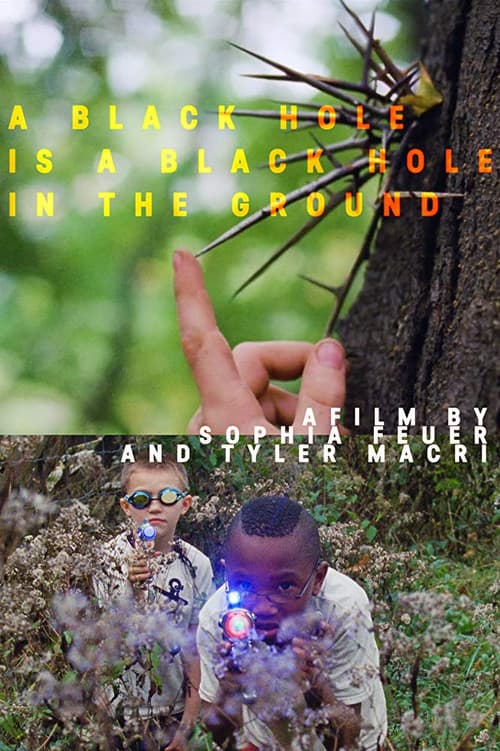 Poster for A Black Hole is a Black Hole in the Ground