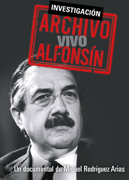 Постер до фільму «Archivo vivo Alfonsín»