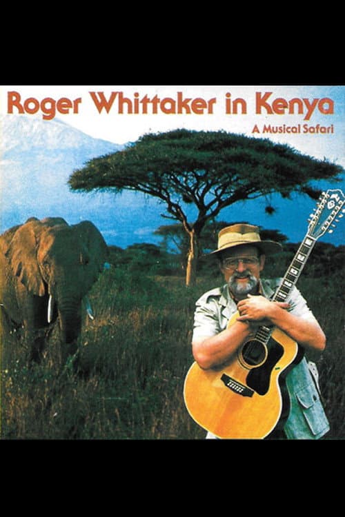 Poster for Roger Whittaker in Kenya: A Musical Safari