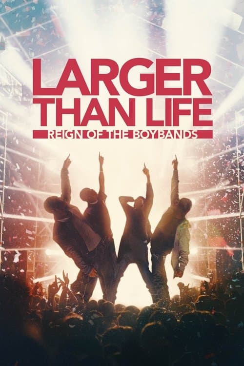 Poster for Larger than Life: Reign of the Boybands