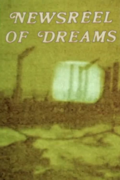 Постер до фільму «Newsreel of Dreams 1 & 2»