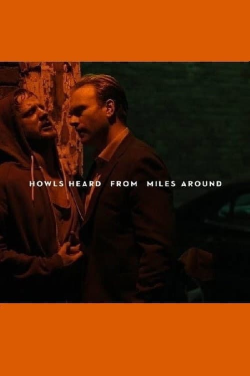 Poster for Howls Heard From Miles Around