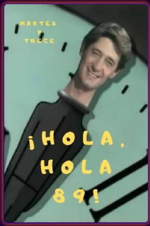 Poster for ¡Hola, hola 89!