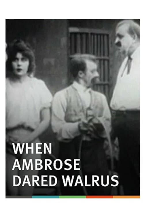 Poster for When Ambrose Dared Walrus