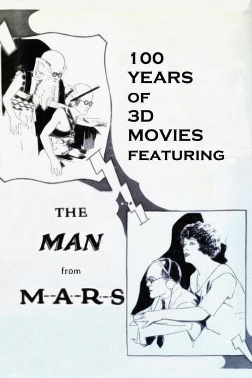 Poster for 100 Years of 3D Movies Featuring the Man From M.A.R.S.
