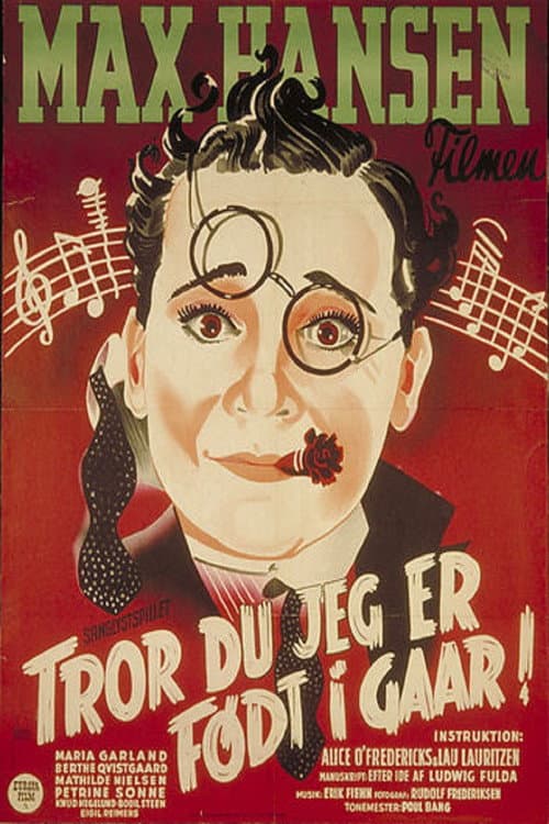 Poster for Tror du jeg er født i gaar?