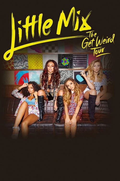 Poster for Little Mix: The Get Weird Tour Live