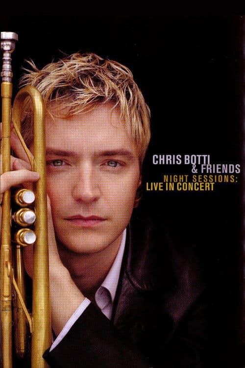 Poster for Chris Botti & Friends - Night Sessions: Live in Concert