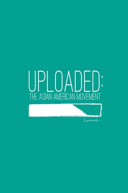 Poster for Uploaded: The Asian American Movement