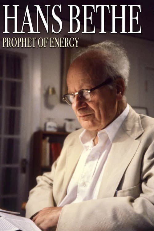 Poster for Hans Bethe꞉ Prophet of Energy