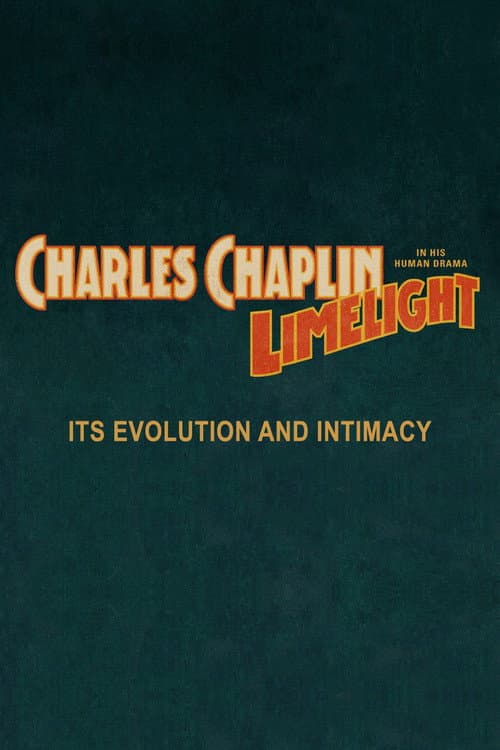 Poster for Chaplin's Limelight: Its Evolution and Intimacy