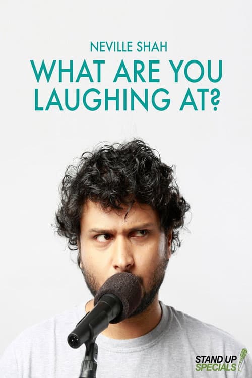 Постер до фільму «Neville Shah : What Are You Laughing At?»